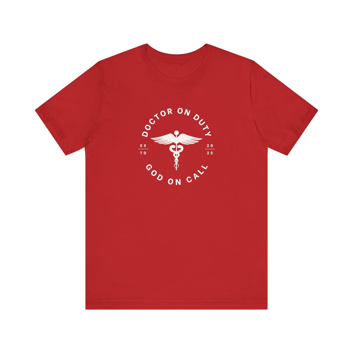 Doctor on Duty T-Shirt