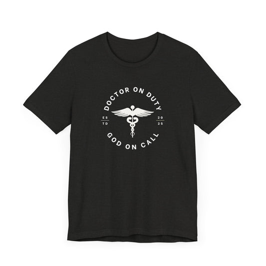 Doctor on Duty T-Shirt