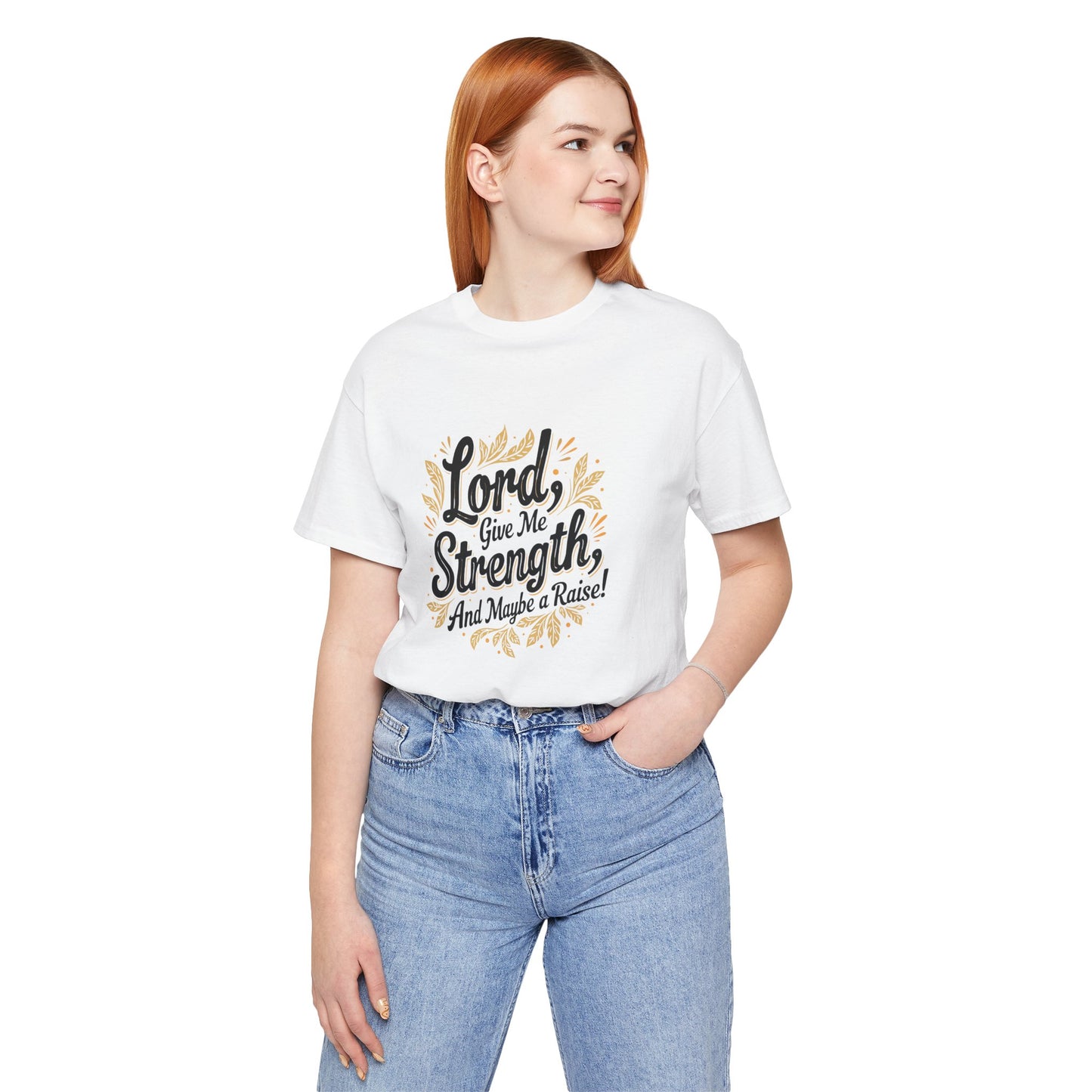 Lord Give Me Strength T-Shirt