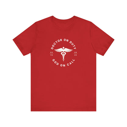 Doctor on Duty T-Shirt