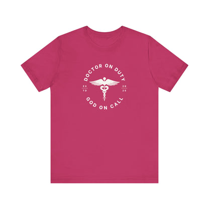 Doctor on Duty T-Shirt