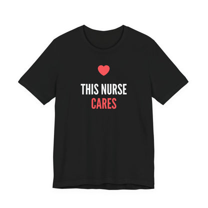 Nurse Cares T-Shirt
