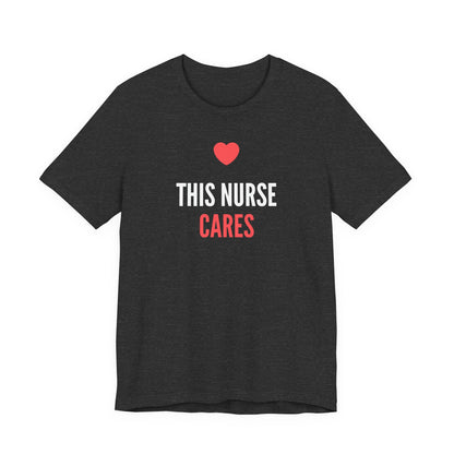 Nurse Cares T-Shirt
