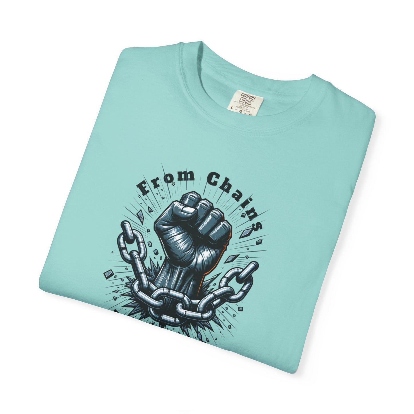 From Chains to Change T-Shirt, Unisex