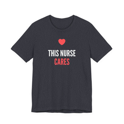 Nurse Cares T-Shirt