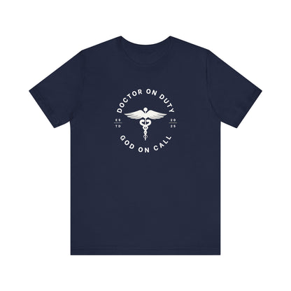 Doctor on Duty T-Shirt