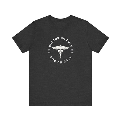 Doctor on Duty T-Shirt