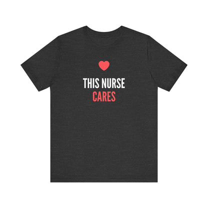 Nurse Cares T-Shirt