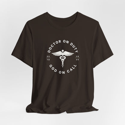 Doctor on Duty T-Shirt