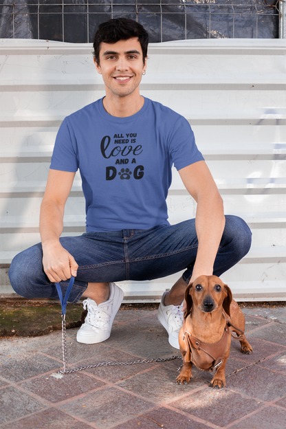All You Need Is A Dog T-Shirt