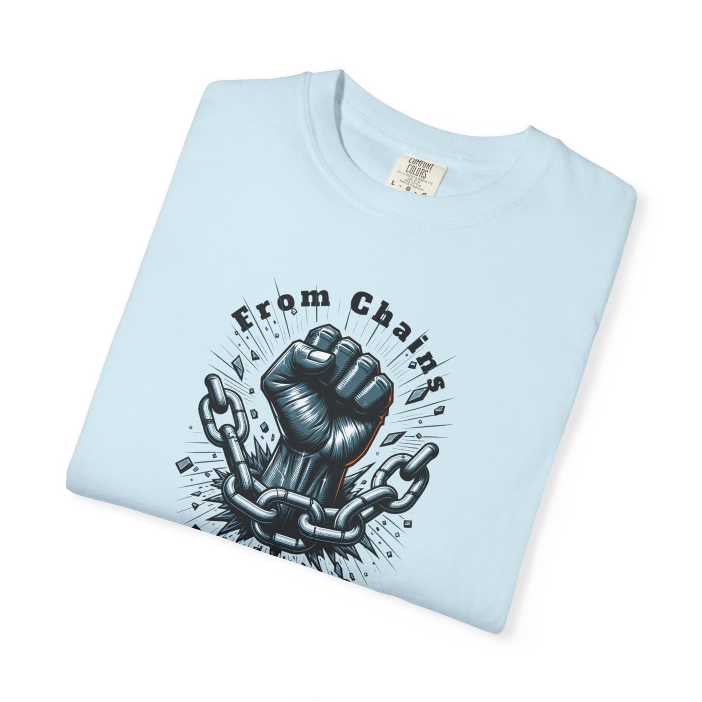 From Chains to Change T-Shirt, Unisex