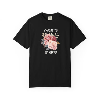 Choose to Be Happy T-Shirt