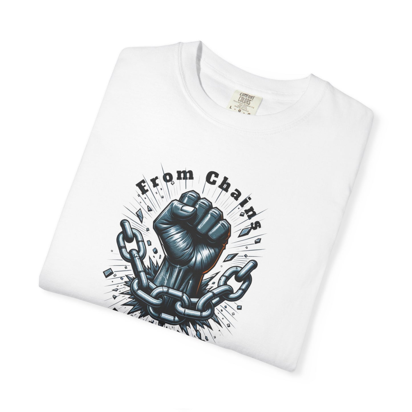 From Chains to Change T-Shirt, Unisex