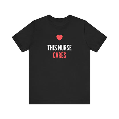 Nurse Cares T-Shirt
