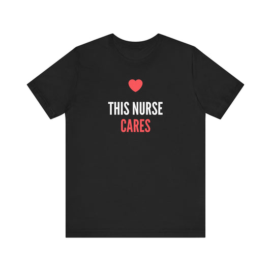 Nurse Cares T-Shirt