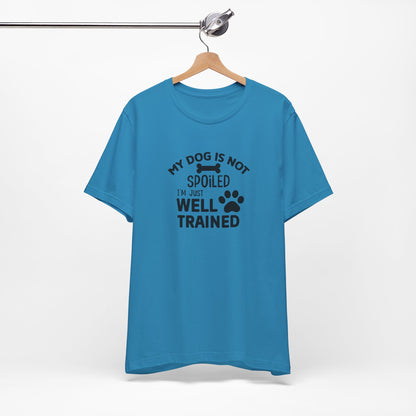 Dog Lover's Unisex Tee - Funny Dog Quote Shirt, Pet Owner Gift, Animal Lover Apparel, Cute Pet Humor, Dog Training Tee
