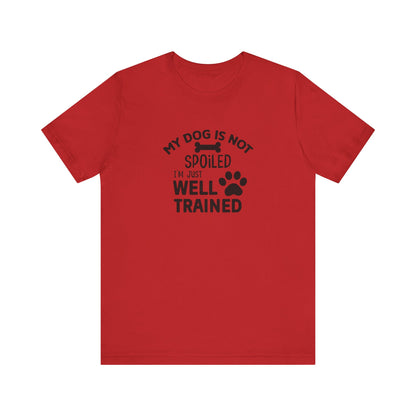 Dog Lover's Unisex Tee - Funny Dog Quote Shirt, Pet Owner Gift, Animal Lover Apparel, Cute Pet Humor, Dog Training Tee