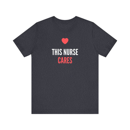 Nurse Cares T-Shirt